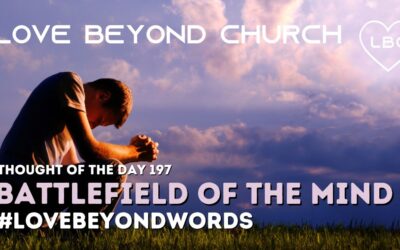 Day 197 Battlefield of the Mind