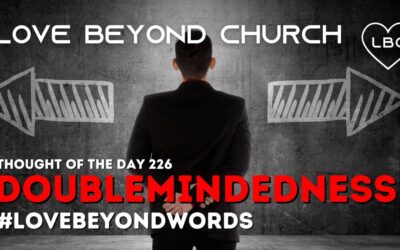 Day 226 Double-mindedness