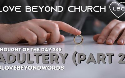 Day 245 Adultery (part 2)