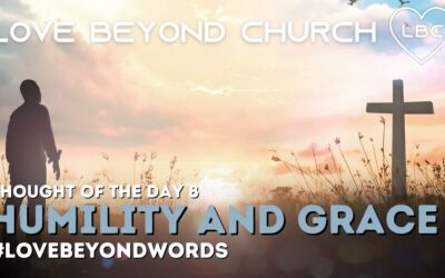 Day 8 Humility and Grace