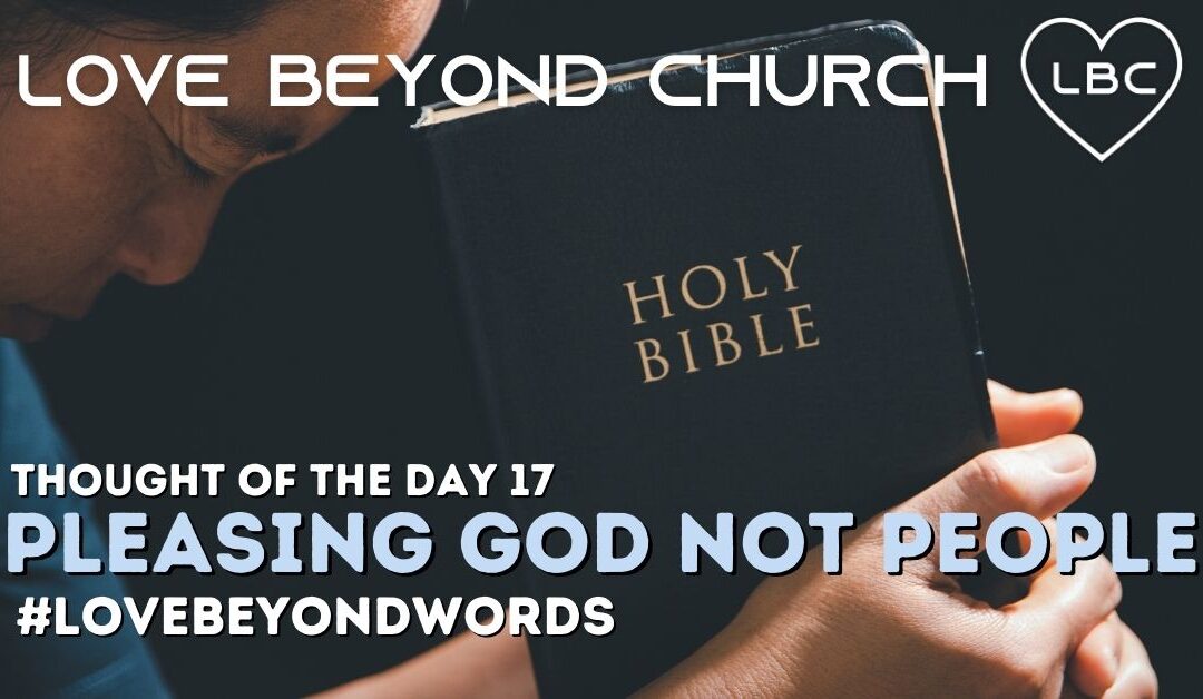 Day 17 Pleasing God not People