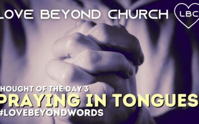 Day 3 Praying in Tongues