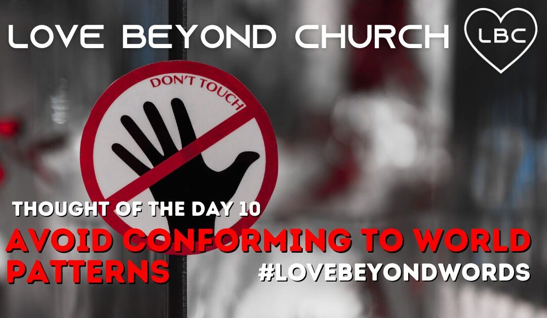 Day 10 Avoid Conforming to World Patterns