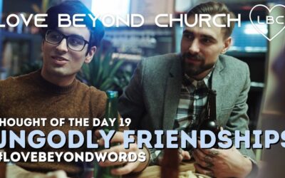 Day 19 Ungodly Friendships