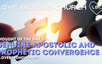 Day 39 Genuine Apostolic and Prophetic Convergence