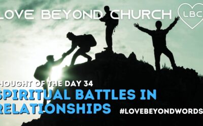 Day 34 Spiritual Battles in Relationships