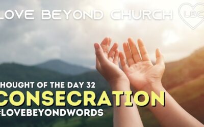 Day 32 Consecration
