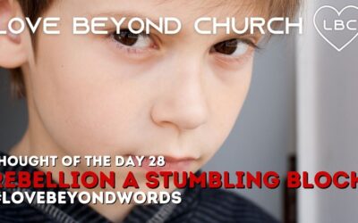 Day 28 Rebellion A Stumbling Block