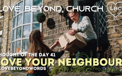 Day 41 Love Your Neighbour