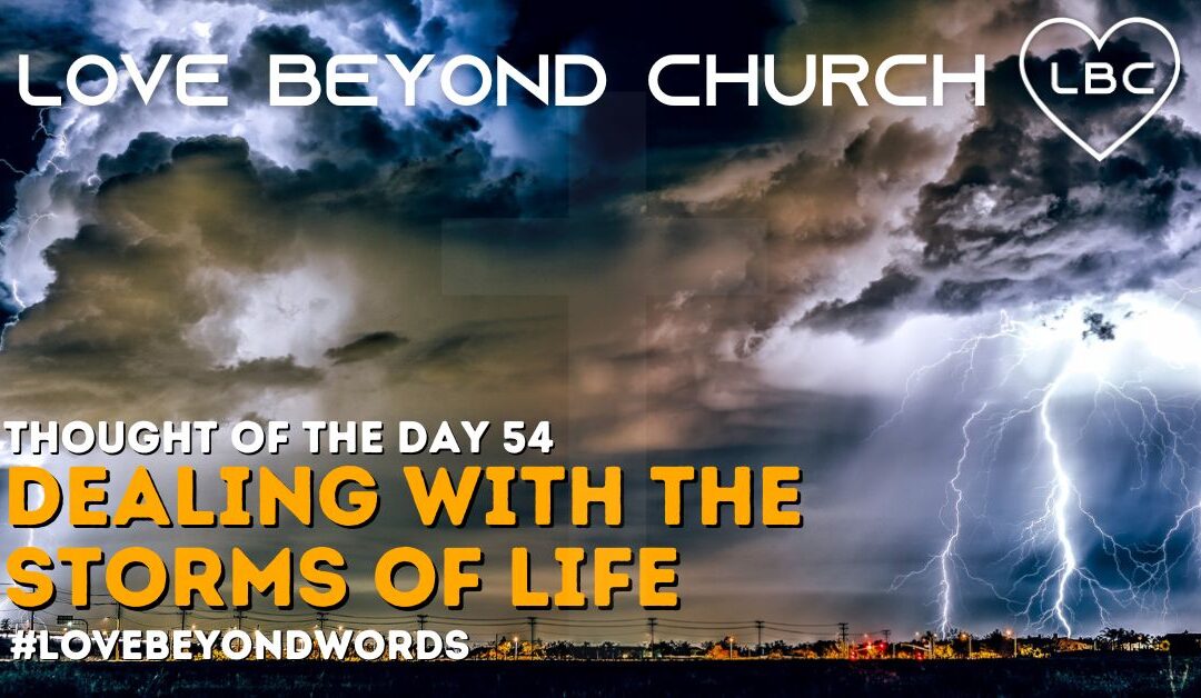 Day 54 Dealing with the Storms of Life