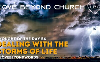 Day 54 Dealing with the Storms of Life
