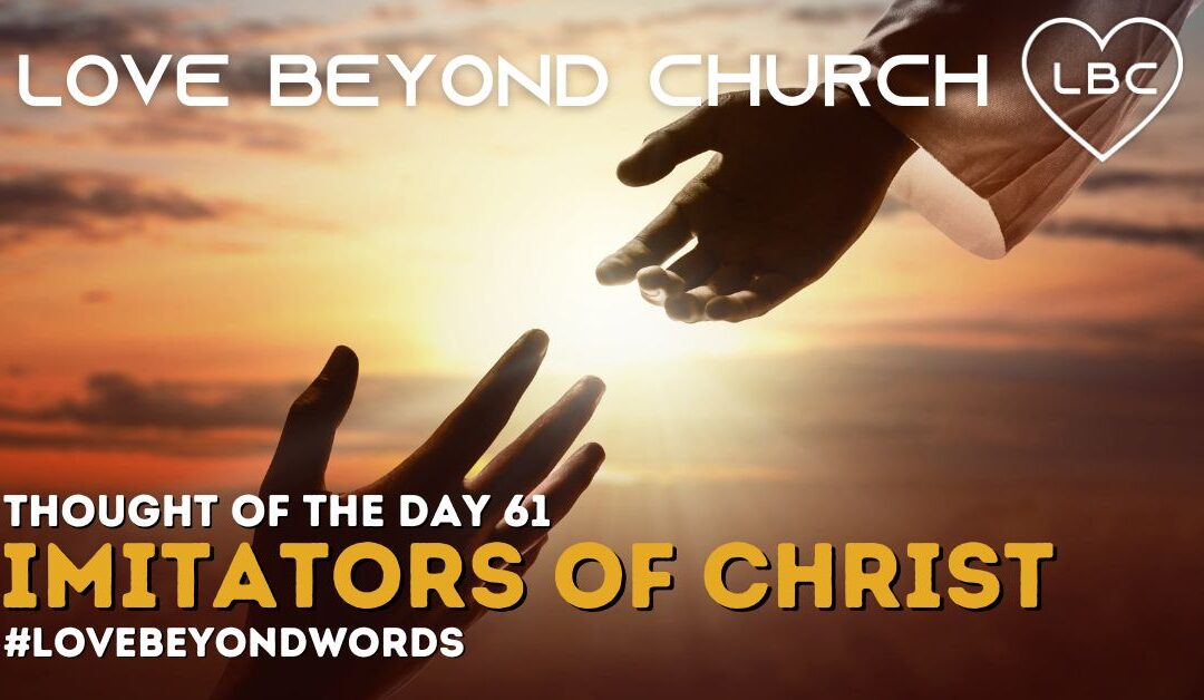 Day 61 Imitators of Christ