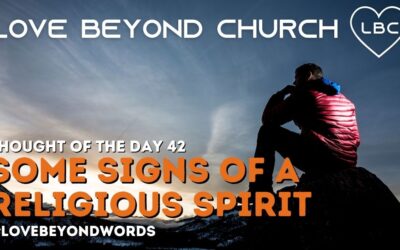 Day 42 Some Signs Of A Religious Spirit