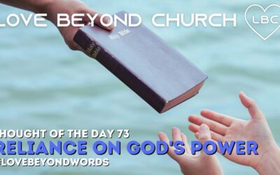 Day 73 Reliance on God’s Power