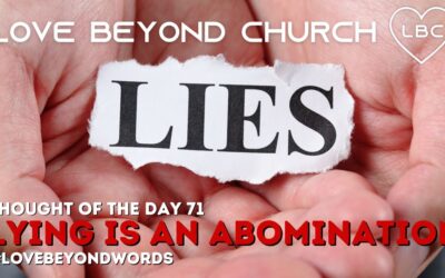 Day 71 Lying is an Abomination