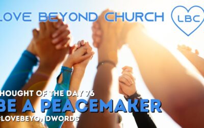 Day 76 Be A Peacemaker