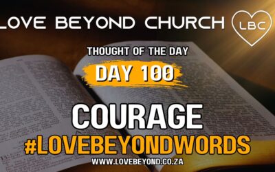 Day 100 Courage