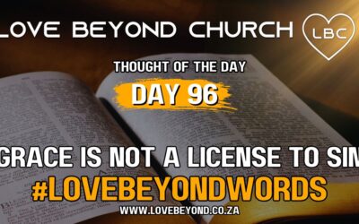 Day 96 Grace is not a License to Sin