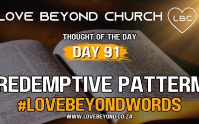 Day 91 Redemptive Pattern