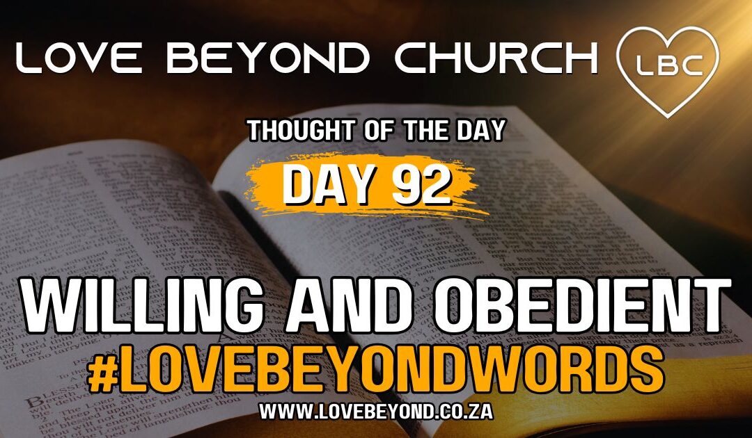 Day 92 Willing and Obedient