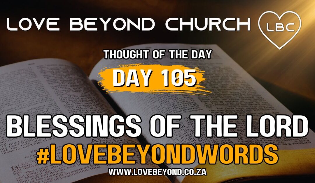 Day 105 Blessings of the Lord