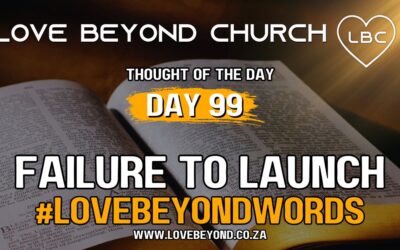 Day 99 Failure to Launch
