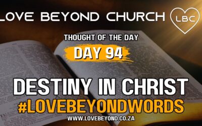 Day 94 Destiny in Christ