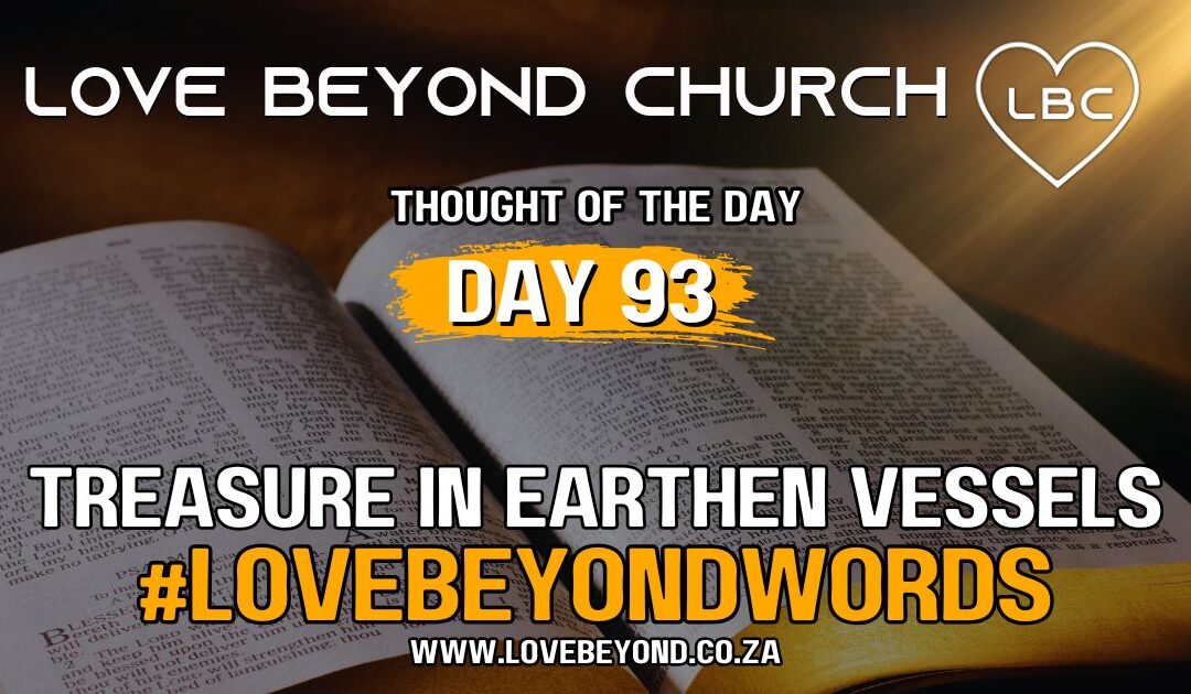 Day 93 Treasure in Earthen Vessels