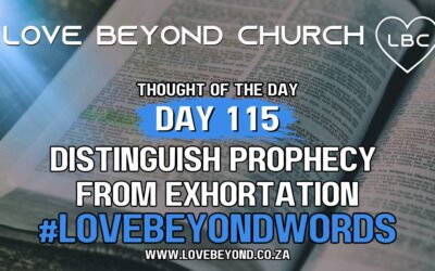 Day 115 Distinguish Prophecy from Exhortation