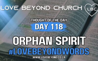Day 118 Orphan Spirit