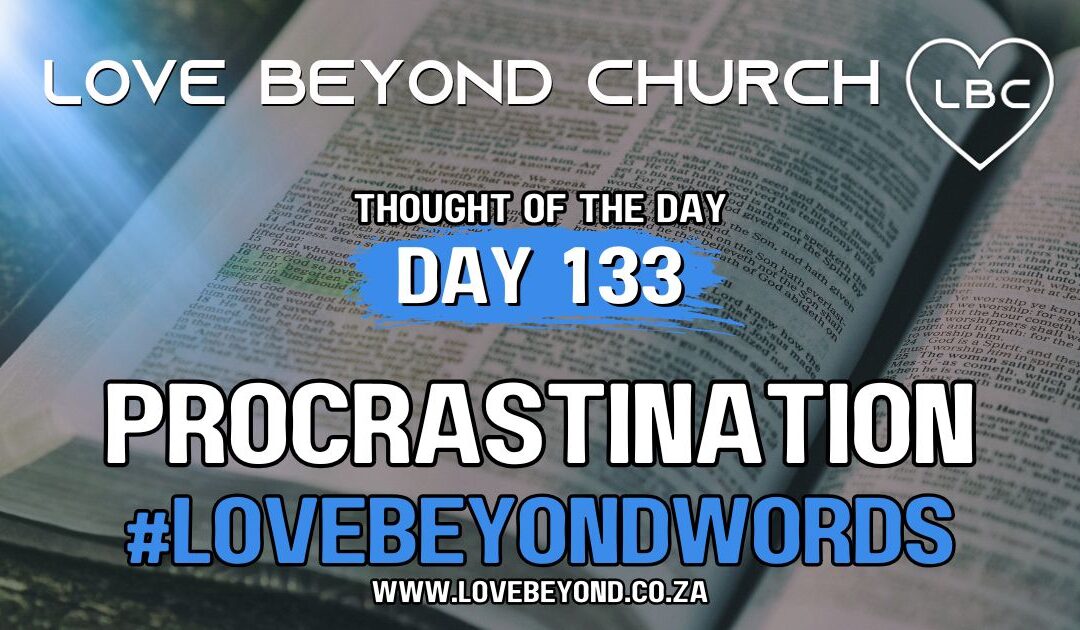 Day 133 Procrastination