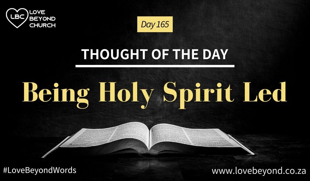 Day 165 Being Holy Spirit Led