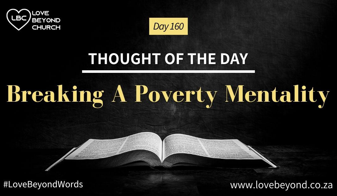 Day 160 Breaking A Poverty Mentality