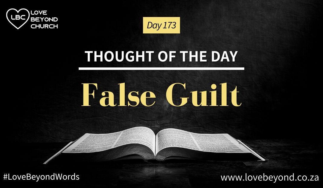Day 173 False Guilt