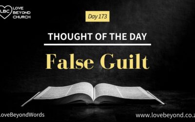 Day 173 False Guilt
