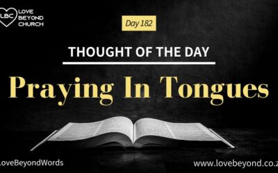Day 182 Praying In Tongues