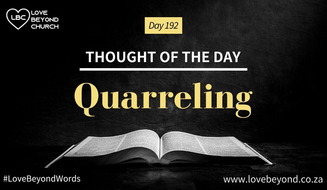 Day 192 Quarreling