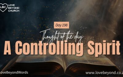 Day 198 A Controlling Spirit