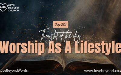 Day 232 Worship As A Lifestyle