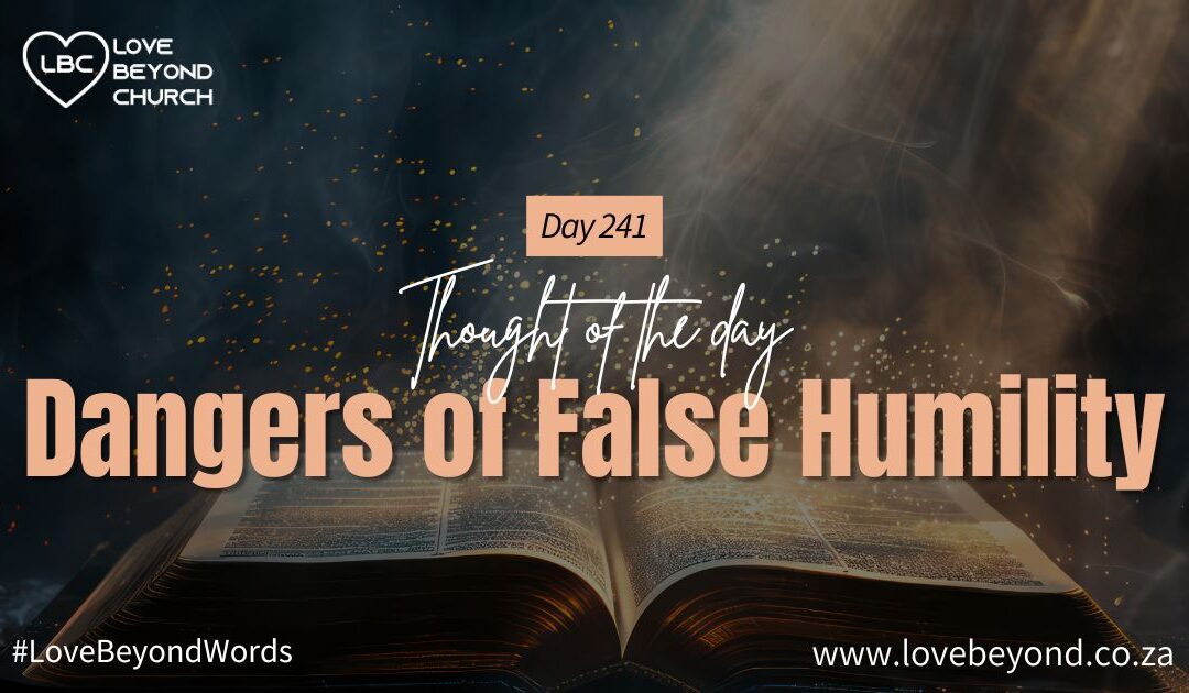Day 241 Dangers of False Humility