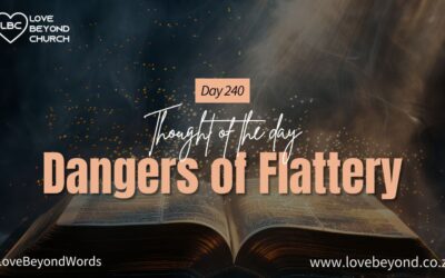 Day 240 Dangers of Flattery