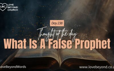 Day 238 What Is A False Prophet