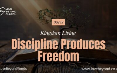 Day 12 Discipline Produces Freedom