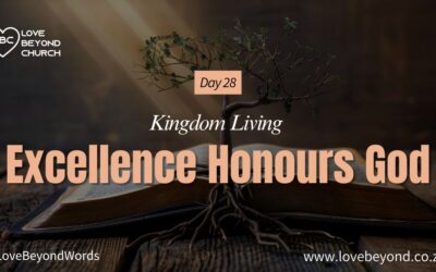 Day 28 Excellence Honours God