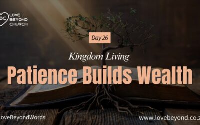 Day 26 Patience Builds Wealth