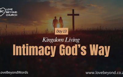 Day 13 Intimacy God’s Way