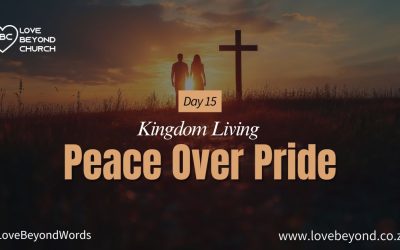 Day 15 Peace Over Pride