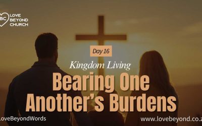 Day 16: Bearing One Another’s Burdens