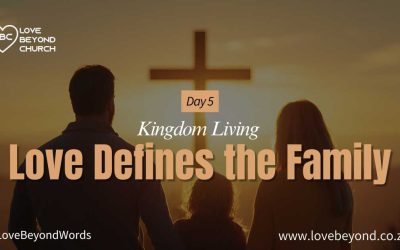 Day 5: Love Defines the Family