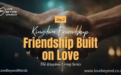 Day 2: Friendship Built on Love
